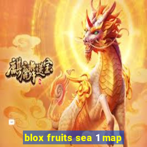 blox fruits sea 1 map